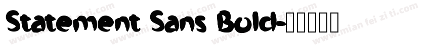 Statement Sans Bold字体转换